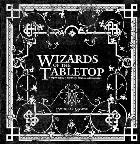 Coupon π₯° Grandfather Films Wizards Of The Tabletop: A Game Designer Portrait Book π 3 Grandfather Films Wizards Of The Tabletop: A Game Designer Portrait Book