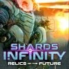 Stoneblade Ent. Board Games Shards Of Infinity: Relics Of The Future